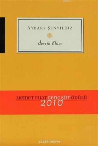 Devrik Ölüm; Memet Fuat Genç Şiir Ödülü 2010