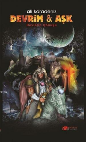 Devrim - Aşk; Devletin Dönüşü