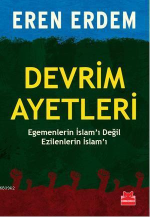 Devrim Ayetleri; Egemenlerin İslamı Değil Ezilenlerin İslamı