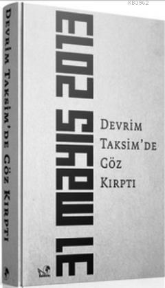 Devrim Taksim'de Göz Kırptı (31 Mayıs 2013)