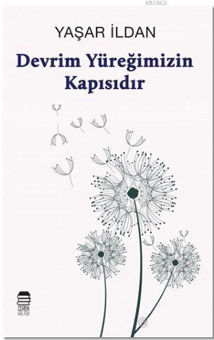 Devrim Yüreğimizin Kapısıdır