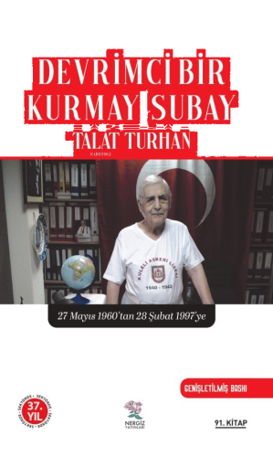 Devrimci Bir Kurmay Subay;27 Mayıs 1960’tan 28 Şubat 199’ye