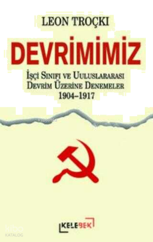 Devrimimiz - İşçi Sınıfı ve Uluslararası Devrim Üzerine Denemeler 1904