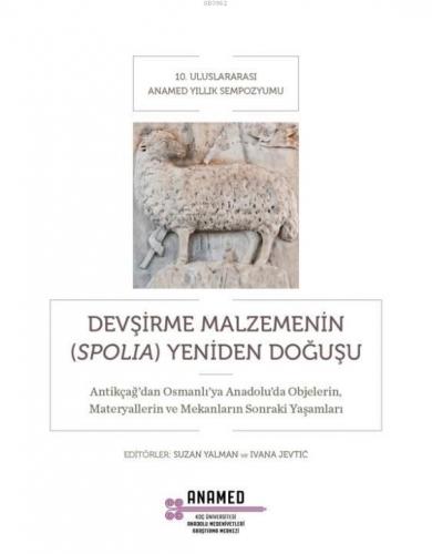Devşirme Malzemenin (Spolia) Yeniden Doğuşu