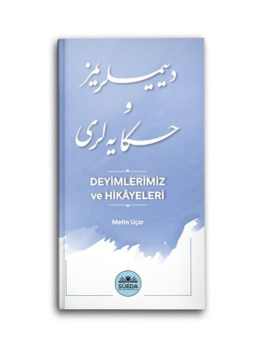 Deyimlerimiz Ve Hikayeleri