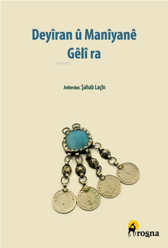 Deyîran Û Manîyanê Gêlî Ra