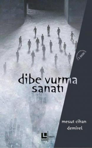 Dibe Vurma Sanatı