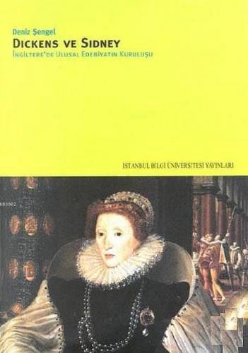 Dickens ve Sidney; İngiltere'de Ulusal Edebiyatın Kuruluşu