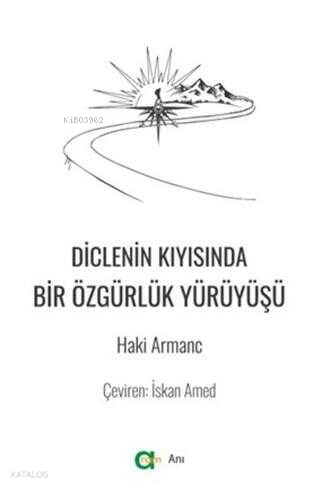 Diclenin Kıyısında Bir Özgürlük Yürüyüşü