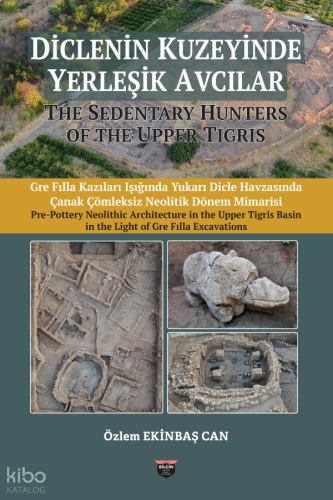 Diclenin Kuzeyinde Yerleşik Avcılar