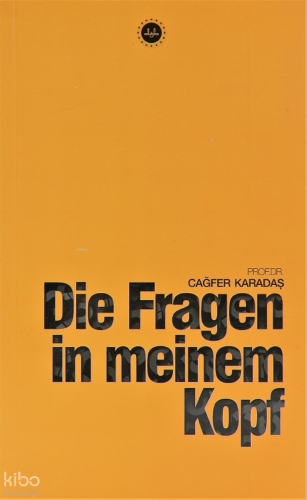 Die Fragen İn Meinem Kopf (Kafama Takılanlar)