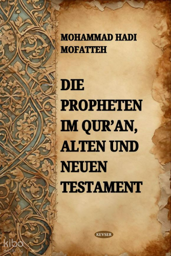 Die Propheten Im Qur'an Alten Und Neuen Testament
