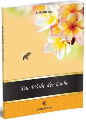 Die Wabe Der Liebe (Muhabbet Peteği)