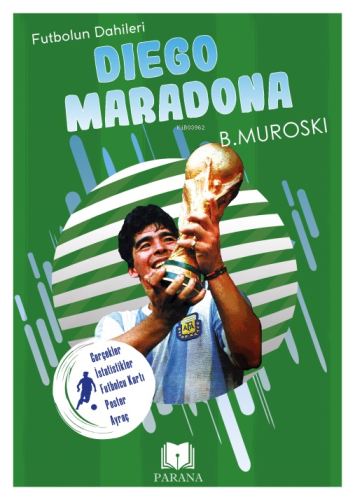 Diego Maradona;Futbolun Dahileri