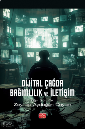 Dijital Çağda Bağımlılık ve İletişim