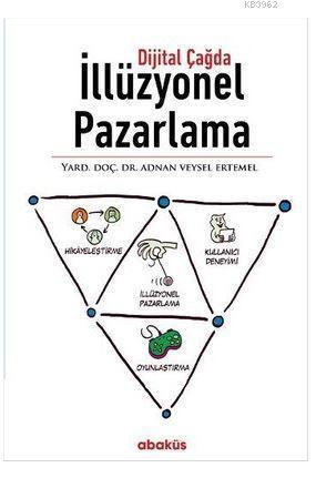 Dijital Çağda İllüzyonel Pazarlama