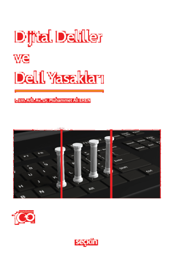 Dijital Deliller ve Delil Yasakları