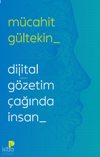 Dijital Gözetim Çağında İnsan
