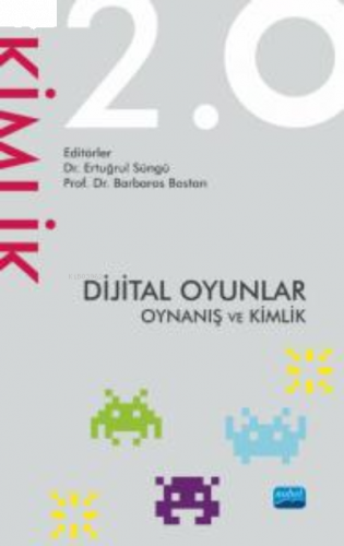 Dijital Oyunlar 2.0 Oynanış ve Kimlik