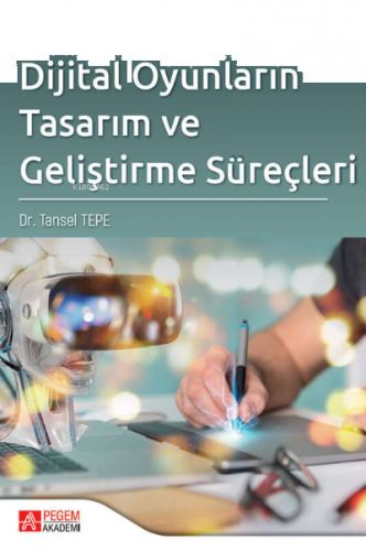 Dijital Oyunların Tasarım ve Geliştirme Süreçleri