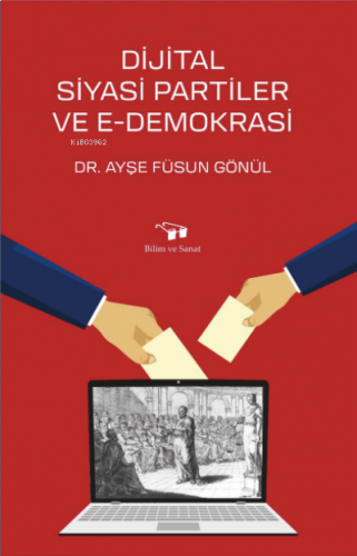 Dijital Siyasi Partiler ve E-Demokrasi