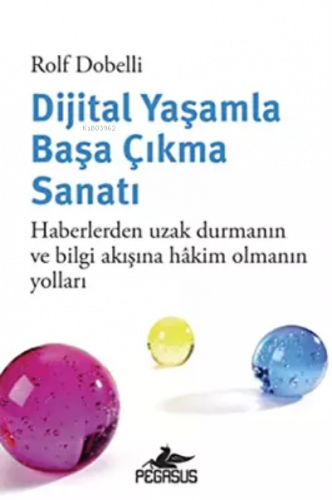 Dijital Yaşamla Başa Çıkma Sanatı: Haberlerden Uzak Durmanın Ve Bilgi Akışına Hakim Olmanın Yolları