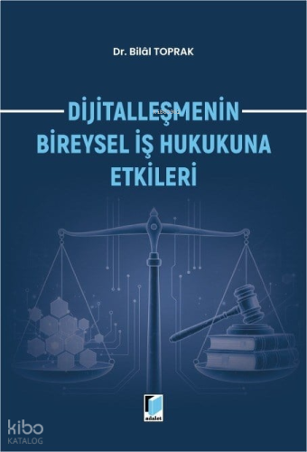 Dijitalleşmenin Bireysel İş Hukukuna Etkileri