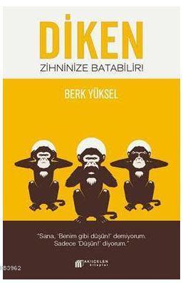 Diken Zihninize Batabilir!