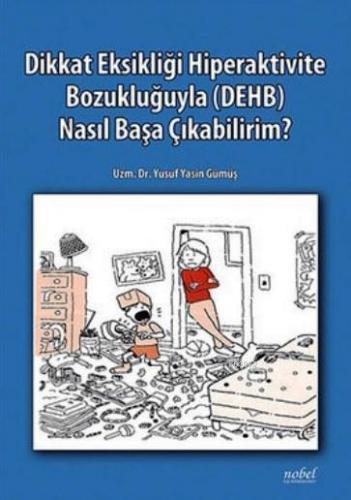 Dikkat Eksikliği Hiperaktivite Bozukluğuyla (DEHB) Nasıl Başa Çıkabilirim?