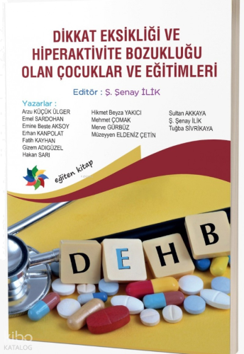 Dikkat Eksikliği ve Hiperaktivite Bozukluğu Olan Çocuklar ve Eğitimleri