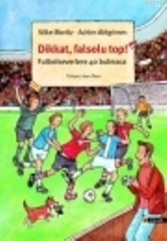 Dikkat, Falsolu Top!