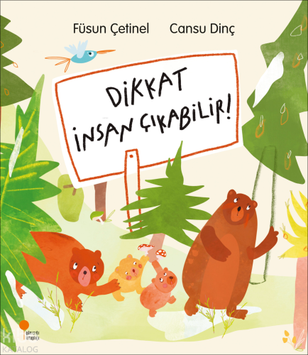 Dikkat İnsan Çıkabilir!