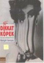 Dikkat Köpek; Konuşa Koklaşa Fıkralar