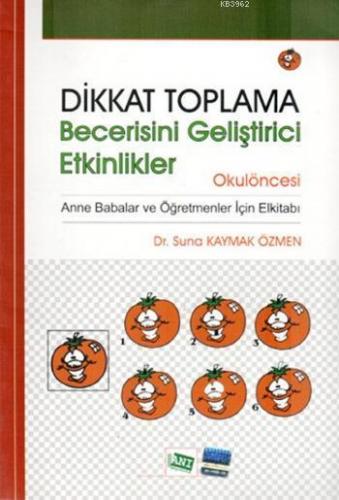 Dikkat Toplama Becerisini Geliştirici Etkinlikler; Okulöncesi