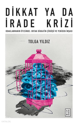 Dikkat ya da İrade Krizi