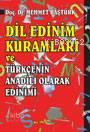 Dil Edinim Kuramları ve Türkçenin Anadili Olarak Edinimi