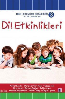 Dil Etkinlikleri; 5 - 7 Yaş Çocuklar İçin