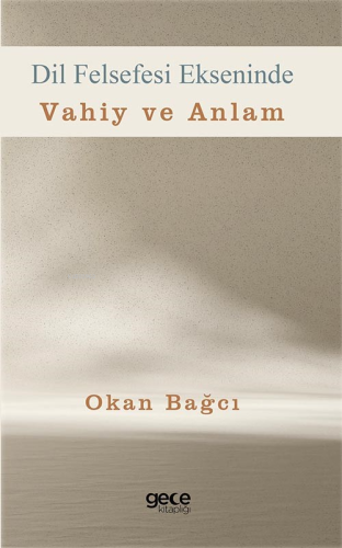 Dil Felsefesi Ekseninde Vahiy ve Anlam