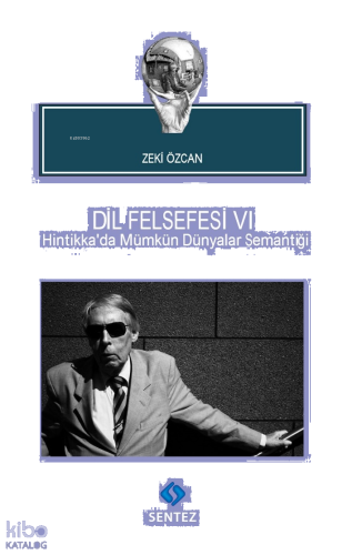 Dil Felsefesi VI;Hintikka’da Mümkün Dünyalar Semantiği