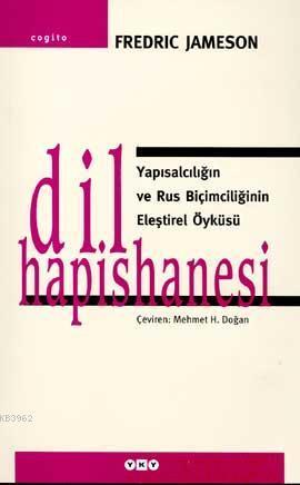 Dil Hapishanesi; Yapısalcılığın ve Rus Biçimciliğinin Eleştirel Öyküsü