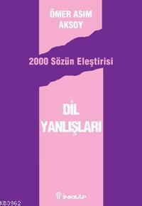 Dil Yanlışları - 2000 Sözün Eleştirisi