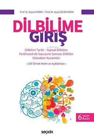Dilbilime Giriş;Dilbilim Tarihi – Yapısal Dilbilim – Ferdinand de Saussure Sonrası Dilbilim – Sözcelem Kuramları