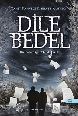 Dile Bedel; Bir Baba Oğul Ortak Eseri