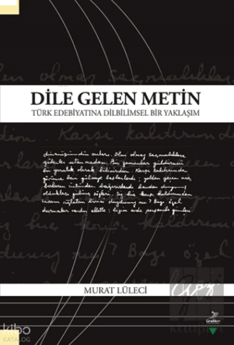 Dile Gelen Metin;Türk Edebiyatına Dilbilimsel Bir Yaklaşım