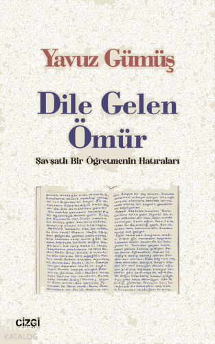 Dile Gelen Ömür;Şavşatlı Bir Öğretmenin Hatıraları