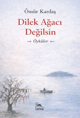 Dilek Ağacı Değilsin