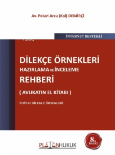 Dilekçe Örnekleri Hazırlama ve İnceleme Rehberi 8. Baskı