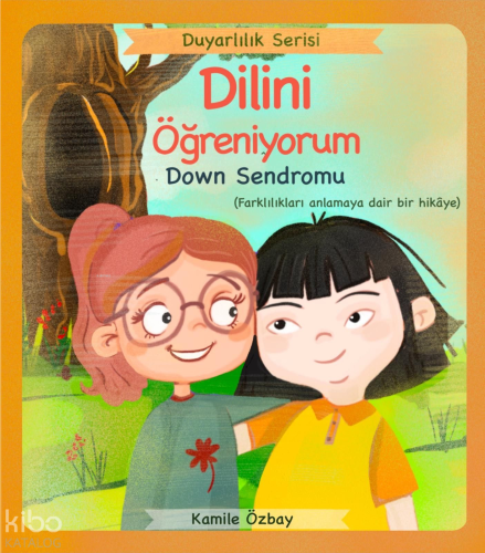 Dilini Öğreniyorum - Down Sendromu;Duyarlılık Serisi