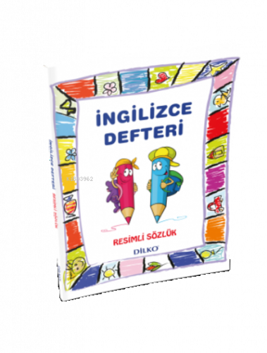 Dilko İngilizce Sözlüklü Defter - İlkokul (1-2-3-4. Sınıf) (Renkli Resimli)
