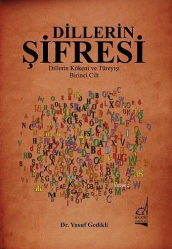 Dillerin Şifresi; Dillerin Kökeni ve Türeyişi - Birinci Cilt